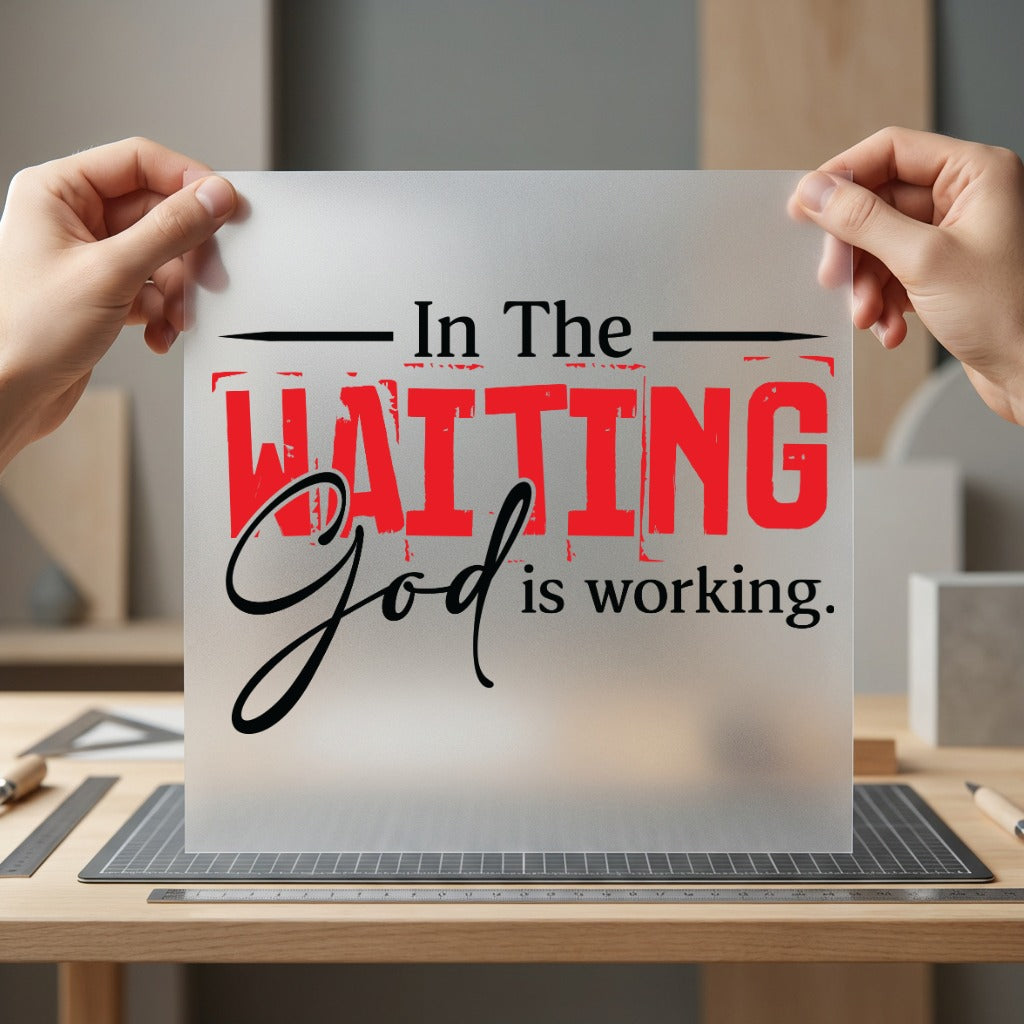 Waiting God Working Faith-based Christian Faith Ready to Press DTF Transfer for Dtf