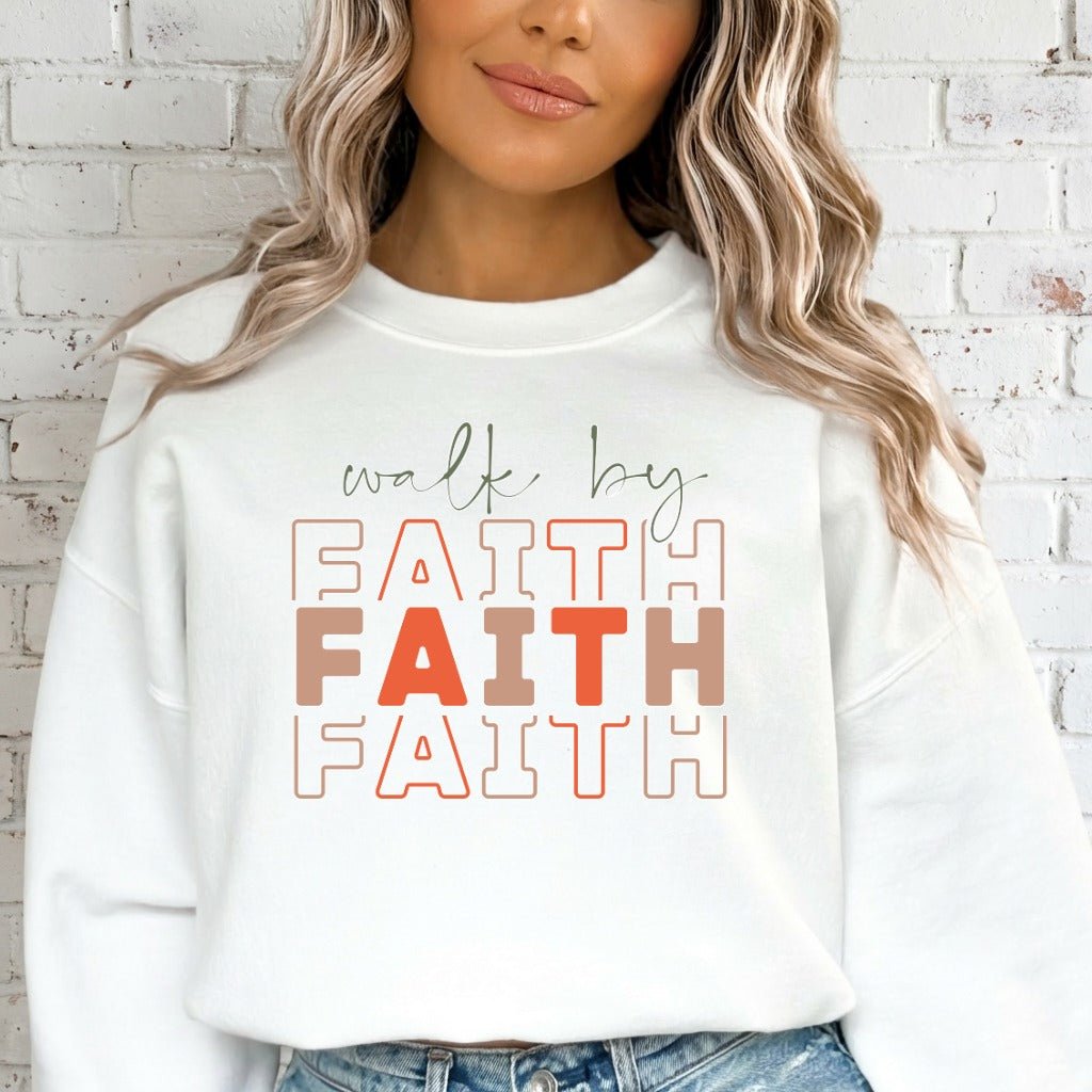 Walk By Faith | Bold Christian Identity Sweatshirt - Luckets.com