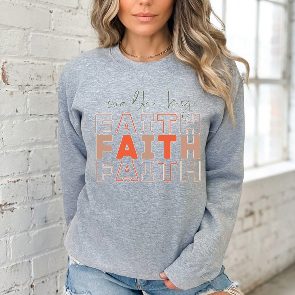 Walk By Faith | Bold Christian Identity Sweatshirt - Luckets.com