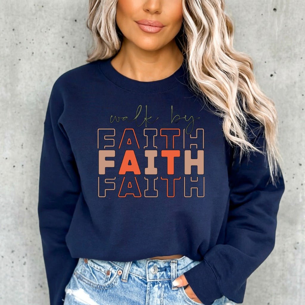 Walk By Faith | Bold Christian Identity Sweatshirt - Luckets.com