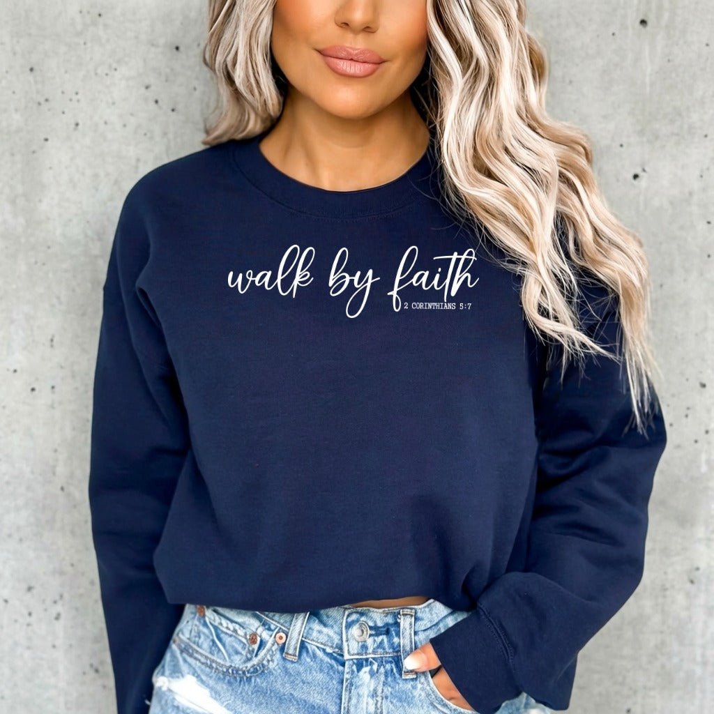 Walk By Faith | Scripture & Trust Sweatshirt - Luckets.com