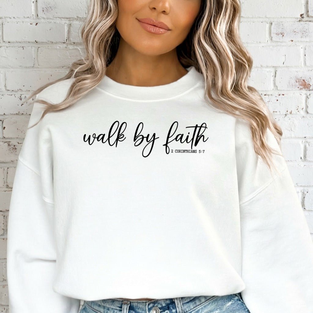 Walk By Faith | Scripture & Trust Sweatshirt - Luckets.com