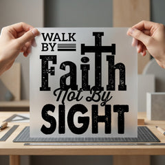 Walk Faith Not Sight Christian Faith Ready to Press DTF Transfer for Dtf