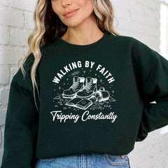Walking By Faith Tripping Constantly | Humorous Christian Journey Sweatshirt - Luckets.com