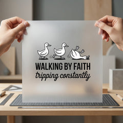 Walking Faith Tripping Constantly Christian Faith Ready to Press DTF Transfer for Dtf