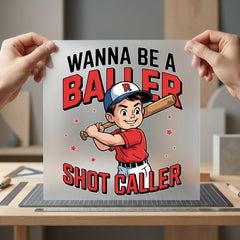 Wanna Baller Shot Caller Funny Fitness Ready to Press DTF Transfer for Dtf