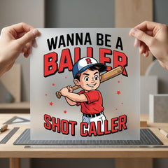 Wanna Baller Shot Caller Funny Fitness Ready to Press DTF Transfer for Dtf