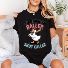 Wanna Baller Shot Caller Funny Sarcastic Ready to Press DTF Transfer for Dtf