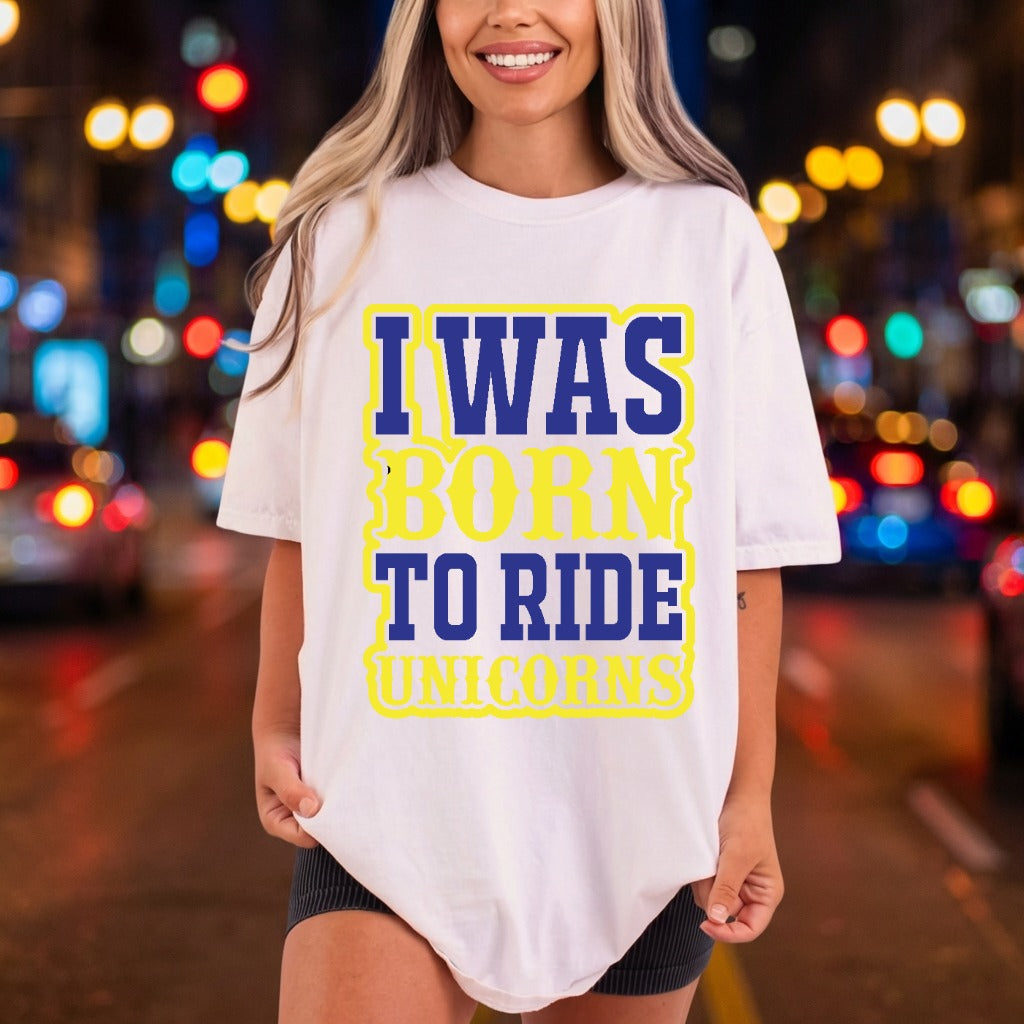 Was Born Ride Fun Funny Ready to Press DTF Transfer for Dtf