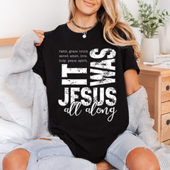 Was Jesus All Along Christian Faith Ready to Press DTF Transfer for Dtf