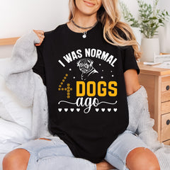 Was Normal Dogs Ago Funny Sarcastic Ready to Press DTF Transfer for Dtf
