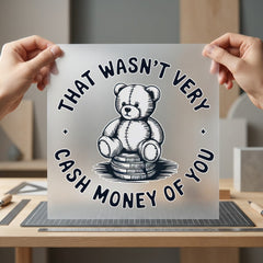 Wasn Very Cash Money Funny Retro Ready to Press DTF Transfer for Dtf