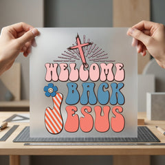 Welcome Back Jesus Retro Christian Faith Ready to Press DTF Transfer for Dtf