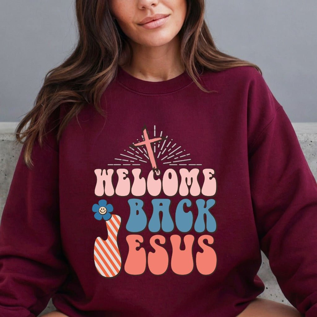 Welcome Back Jesus | Retro Revival Faith Sweatshirt - Luckets.com