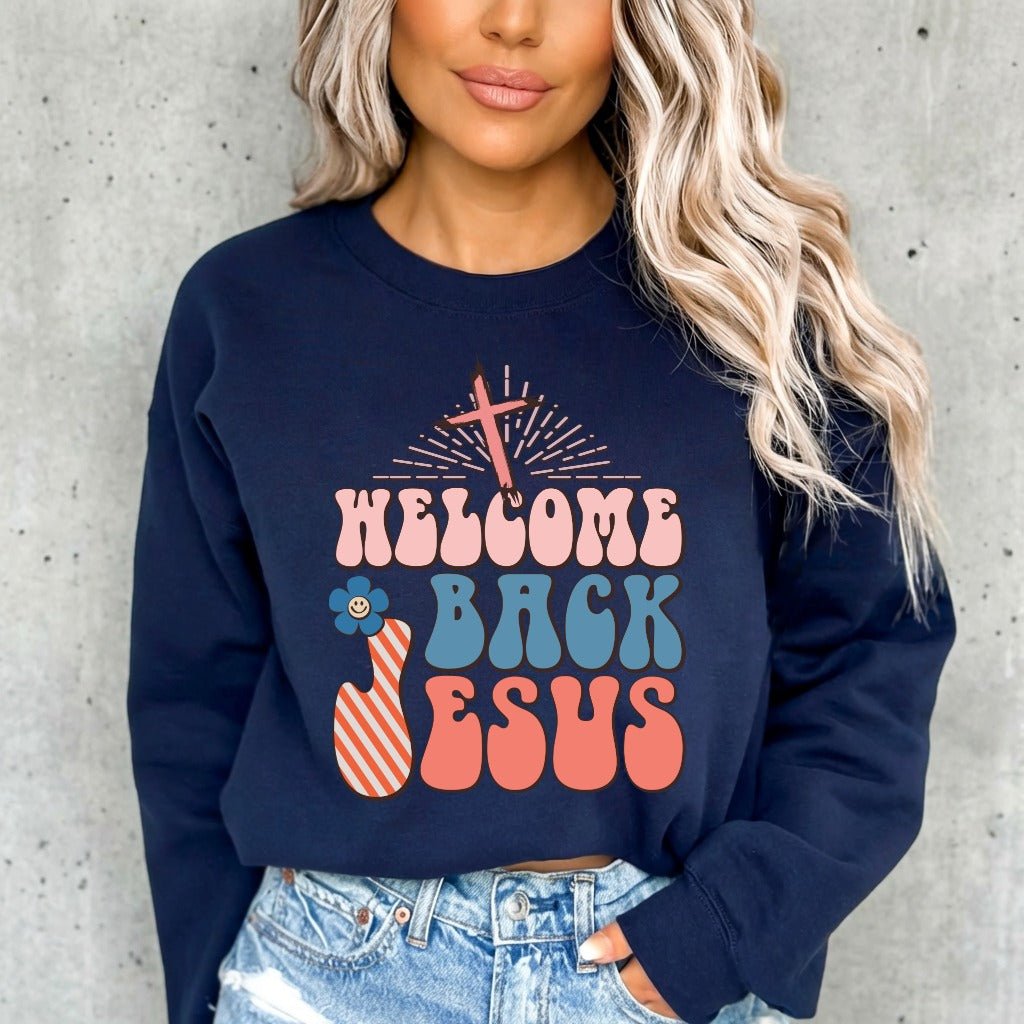 Welcome Back Jesus | Retro Revival Faith Sweatshirt - Luckets.com