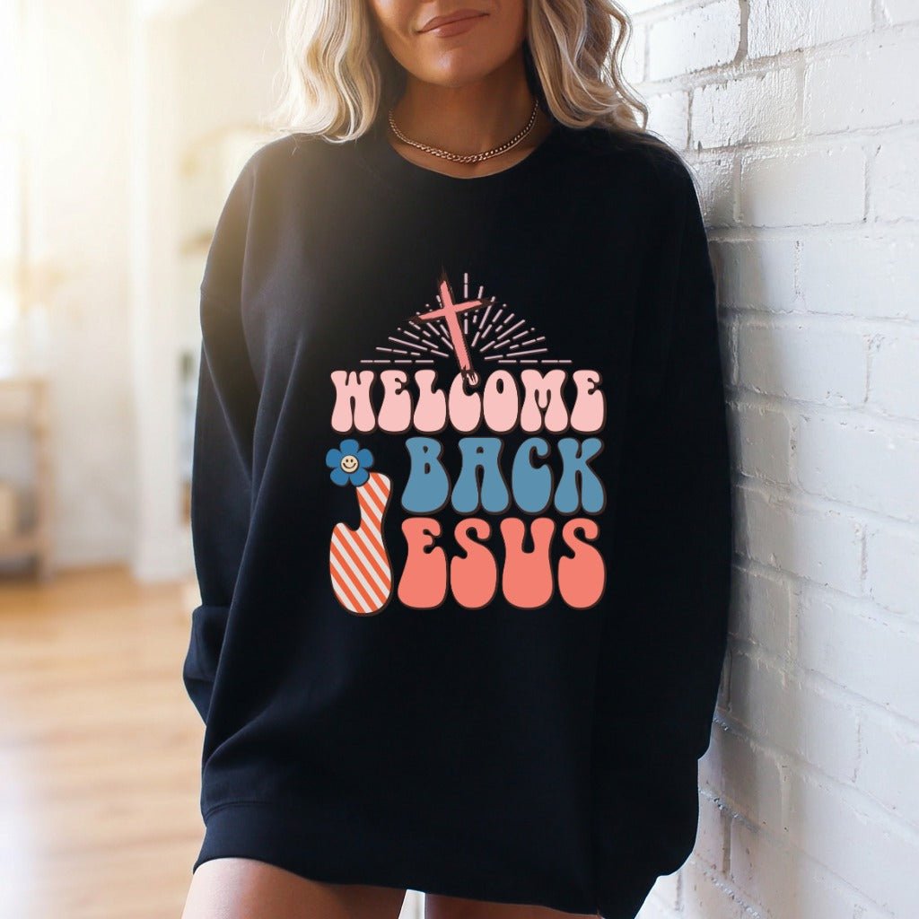 Welcome Back Jesus | Retro Revival Faith Sweatshirt - Luckets.com