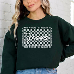 What A Friend We Have In Jesus | Friendship & Faith Sweatshirt - Luckets.com