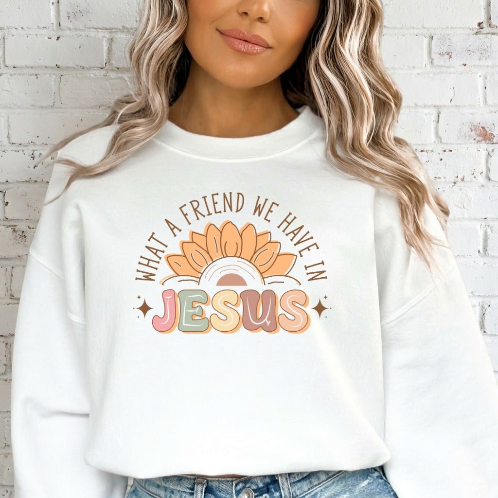 What A Friend We Have In Jesus | Sunflower Faith Sweatshirt - Luckets.com