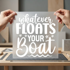 Whatever Floats Boat Motivational Aesthetic Camping Ready to Press DTF Transfer for Dtf