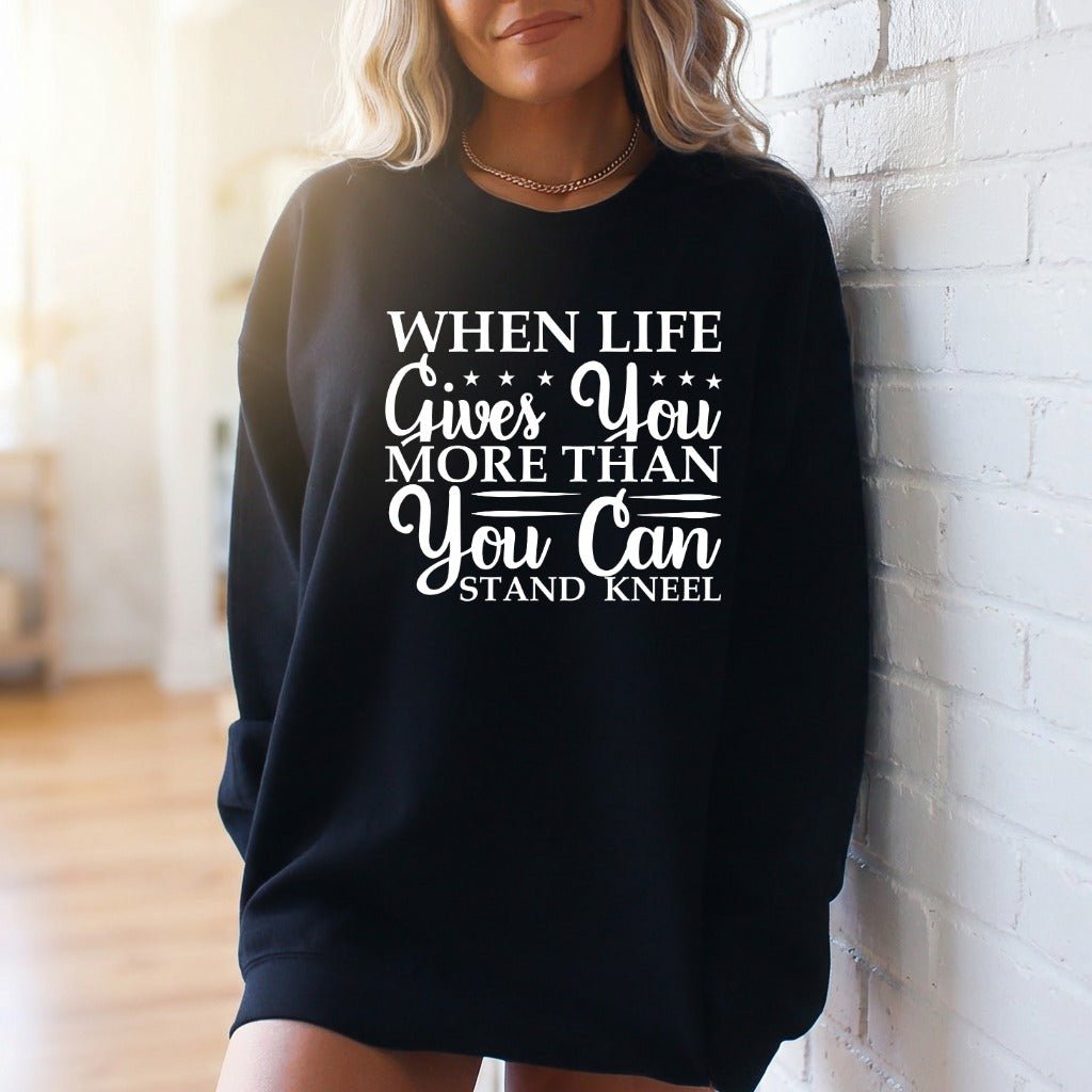 When Life Gives | Faith & Resilience Sweatshirt - Luckets.com