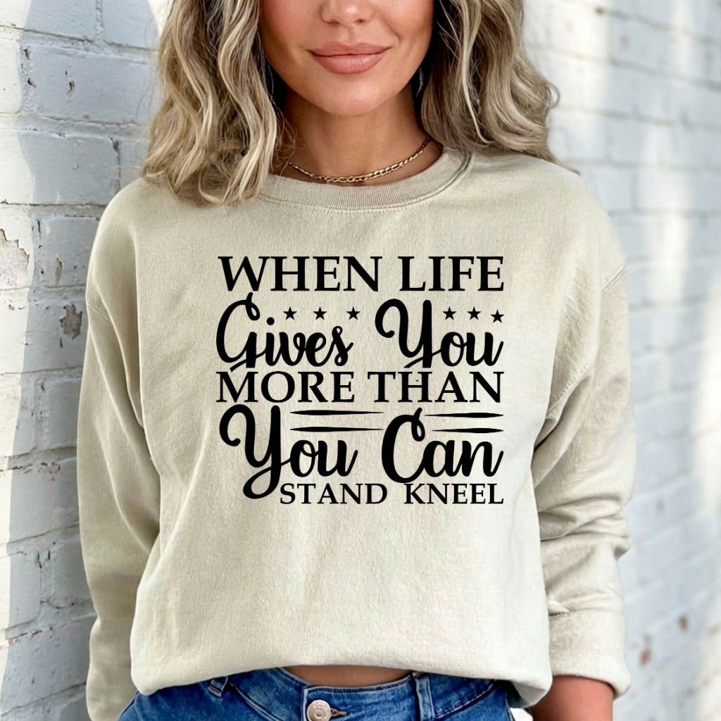 When Life Gives | Faith & Resilience Sweatshirt - Luckets.com