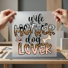 Wife Mother Dog Lover Mom Dad Ready to Press DTF Transfer for Dtf
