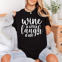 Wine Little Laugh Lot Funny Aesthetic Ready to Press DTF Transfer for Dtf