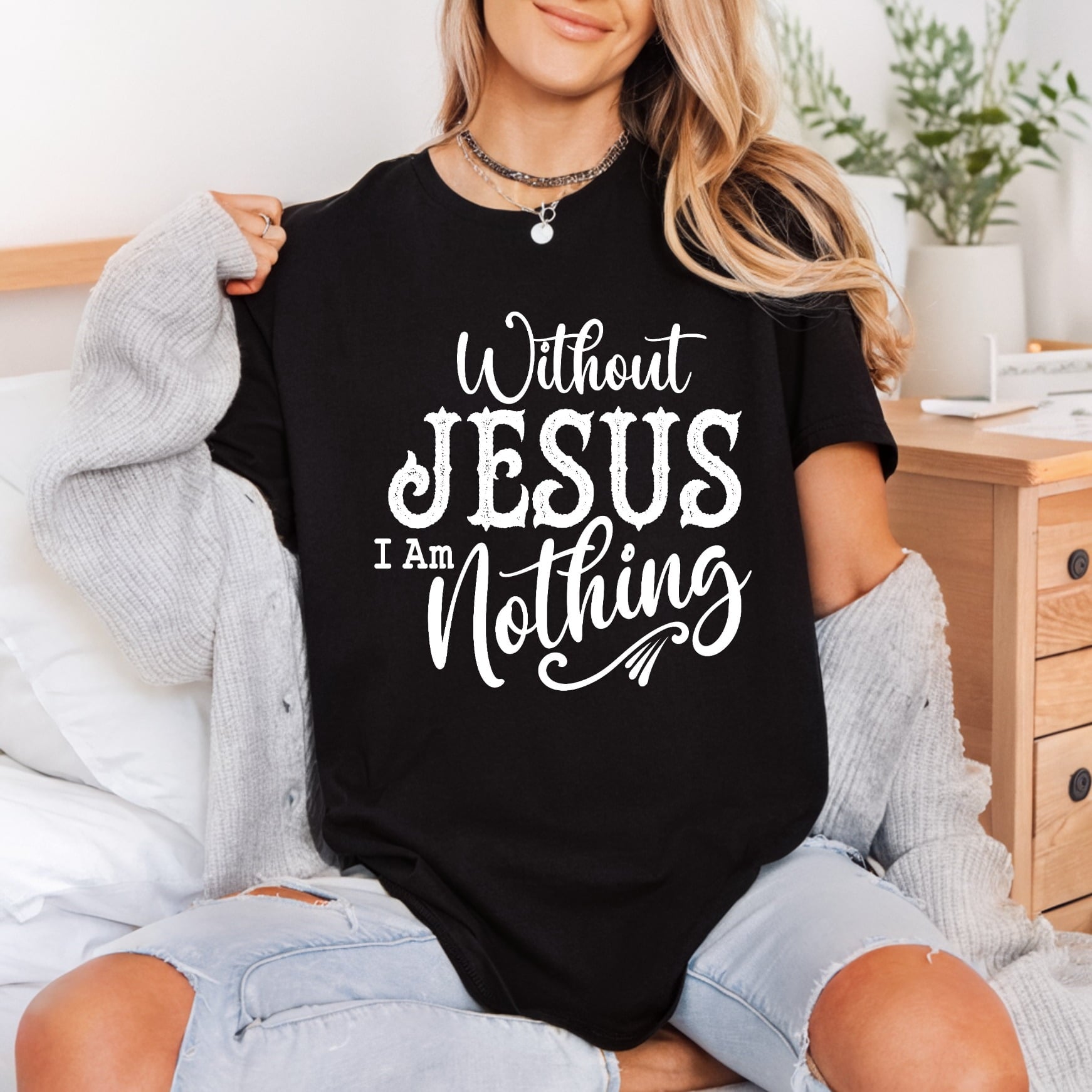 Without Jesus Nothing Scriptural Christian Faith Ready to Press DTF Transfer for Dtf