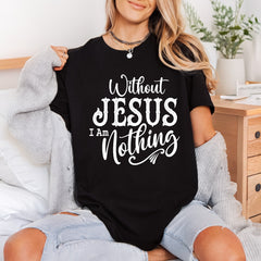 Without Jesus Nothing Scriptural Christian Faith Ready to Press DTF Transfer for Dtf