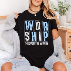 Worship Through Worry Faith-inspired Christian Faith Ready to Press DTF Transfer for Dtf