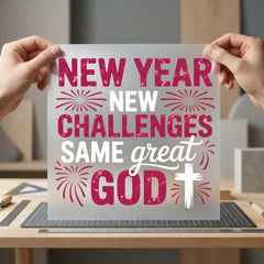 Year Challenges Same God Christian Faith Ready to Press DTF Transfer for Dtf
