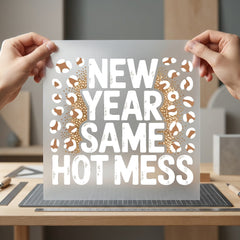 Year Same Hot Mess Funny Pet Ready to Press DTF Transfer for Dtf
