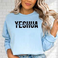 YESHUA The Same Today | Unchanging Faith Sweatshirt - Luckets.com