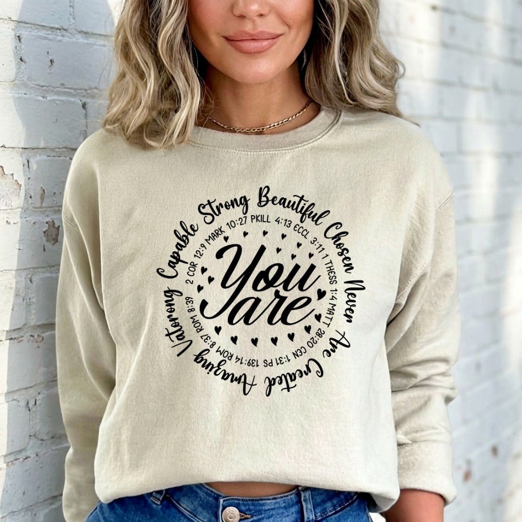 You Are Capable Strong Beautiful Chosen | Affirmation Scripture Sweatshirt - Luckets.com
