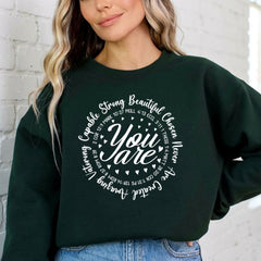 You Are Capable Strong Beautiful Chosen | Affirmation Scripture Sweatshirt - Luckets.com