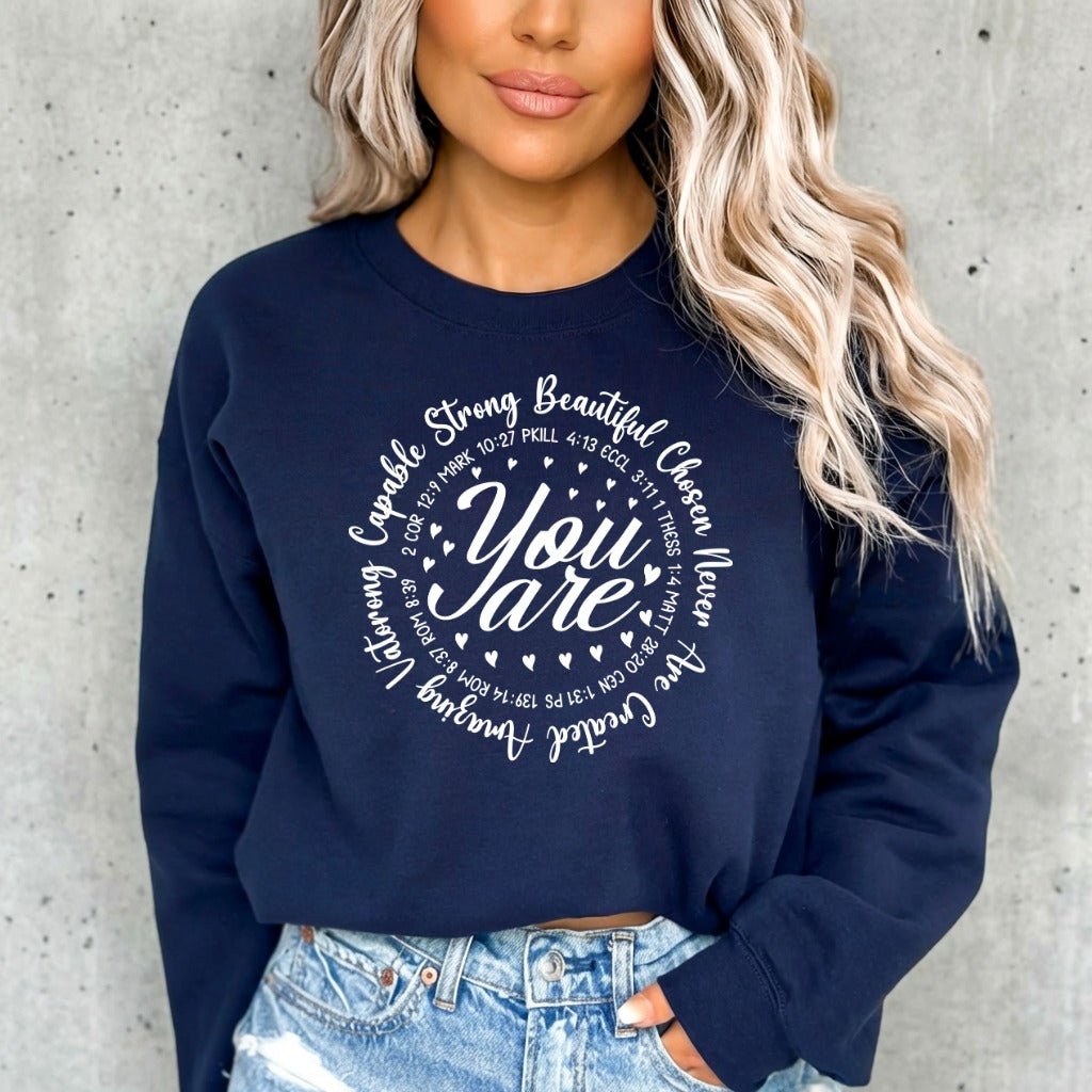 You Are Capable Strong Beautiful Chosen | Affirmation Scripture Sweatshirt - Luckets.com