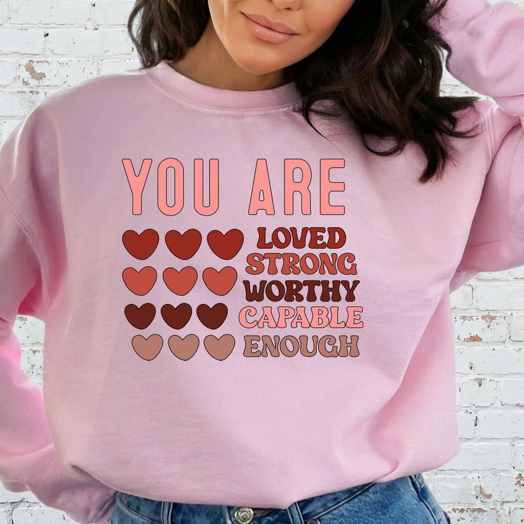 You Are Enough | Affirmation & Self - Love Sweatshirt - Luckets.com