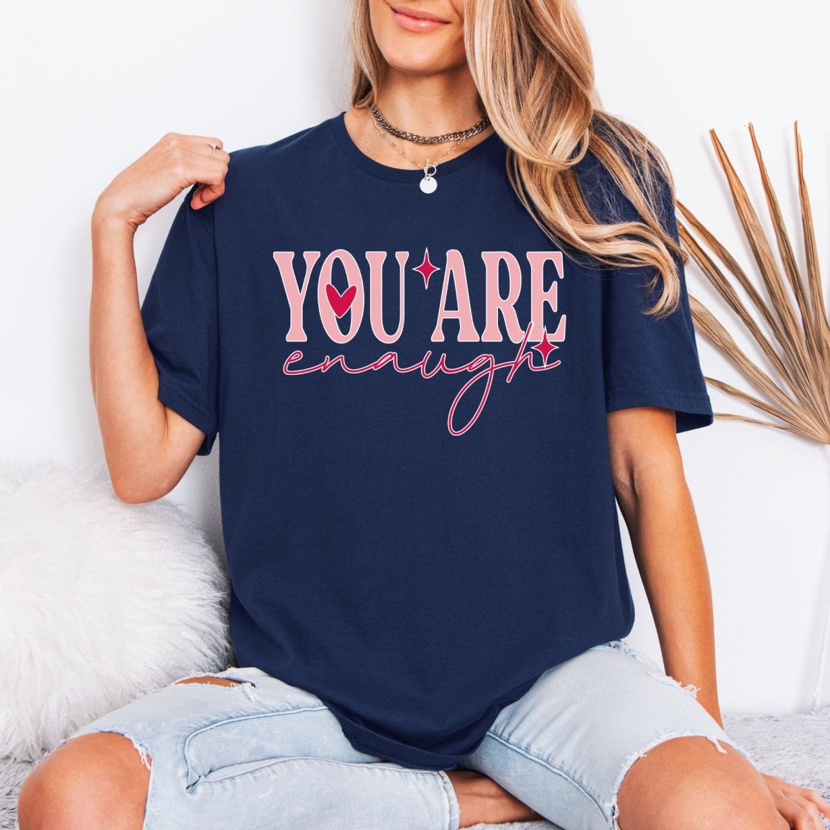 You Are Enough | Affirmation & Self - Love Tee - Luckets.com