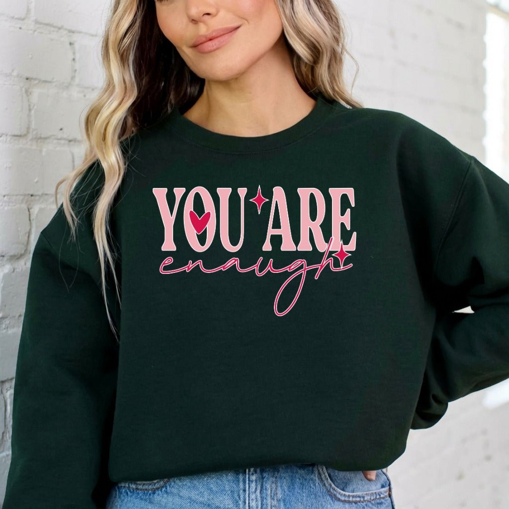 You Are Enough | Self - Worth & Faith Sweatshirt - Luckets.com