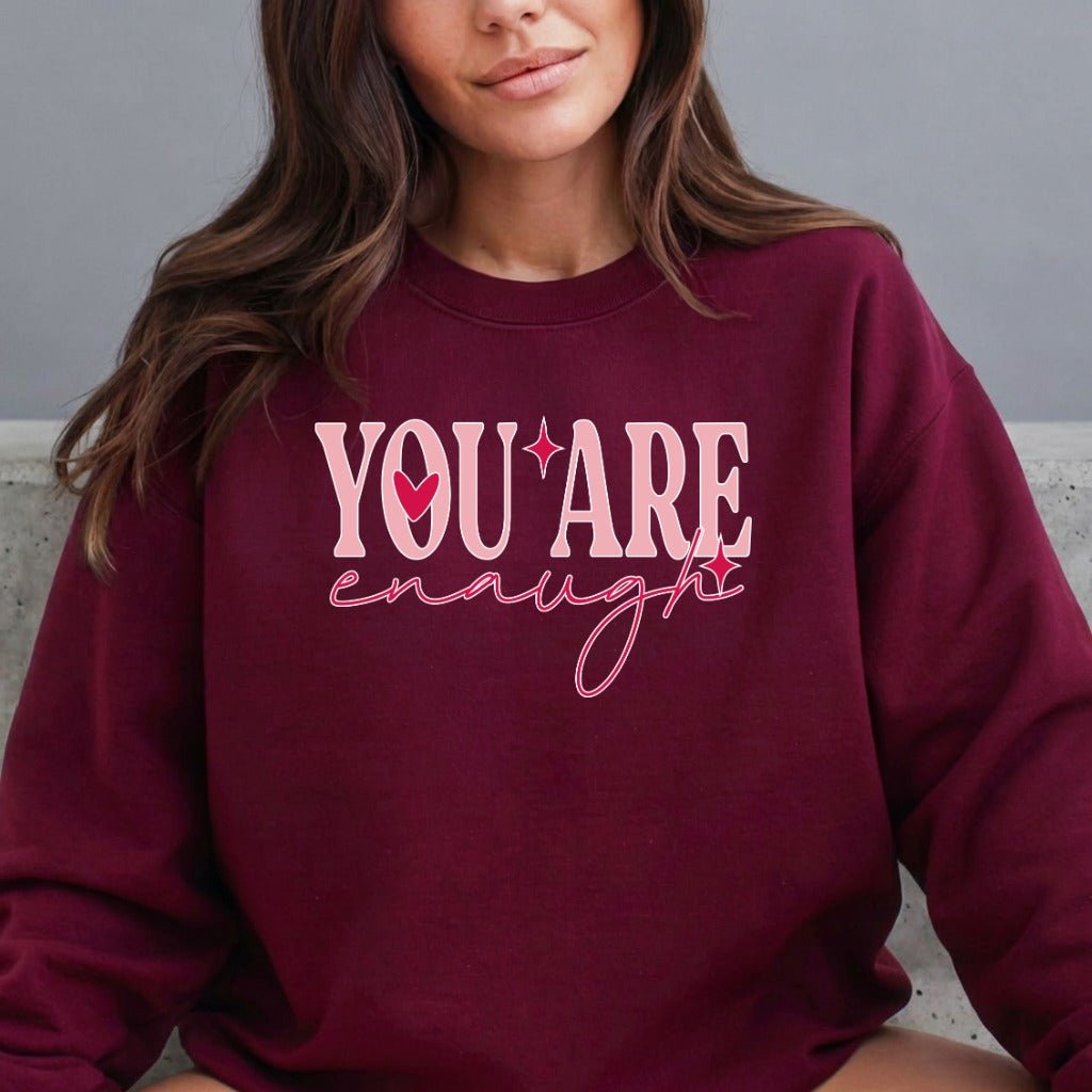 You Are Enough | Self - Worth & Faith Sweatshirt - Luckets.com