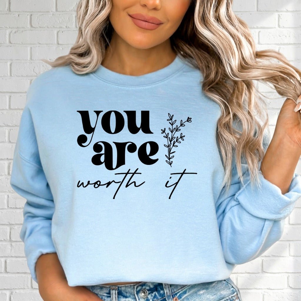 You Are Worth It | Affirmation & Grace Sweatshirt - Luckets.com