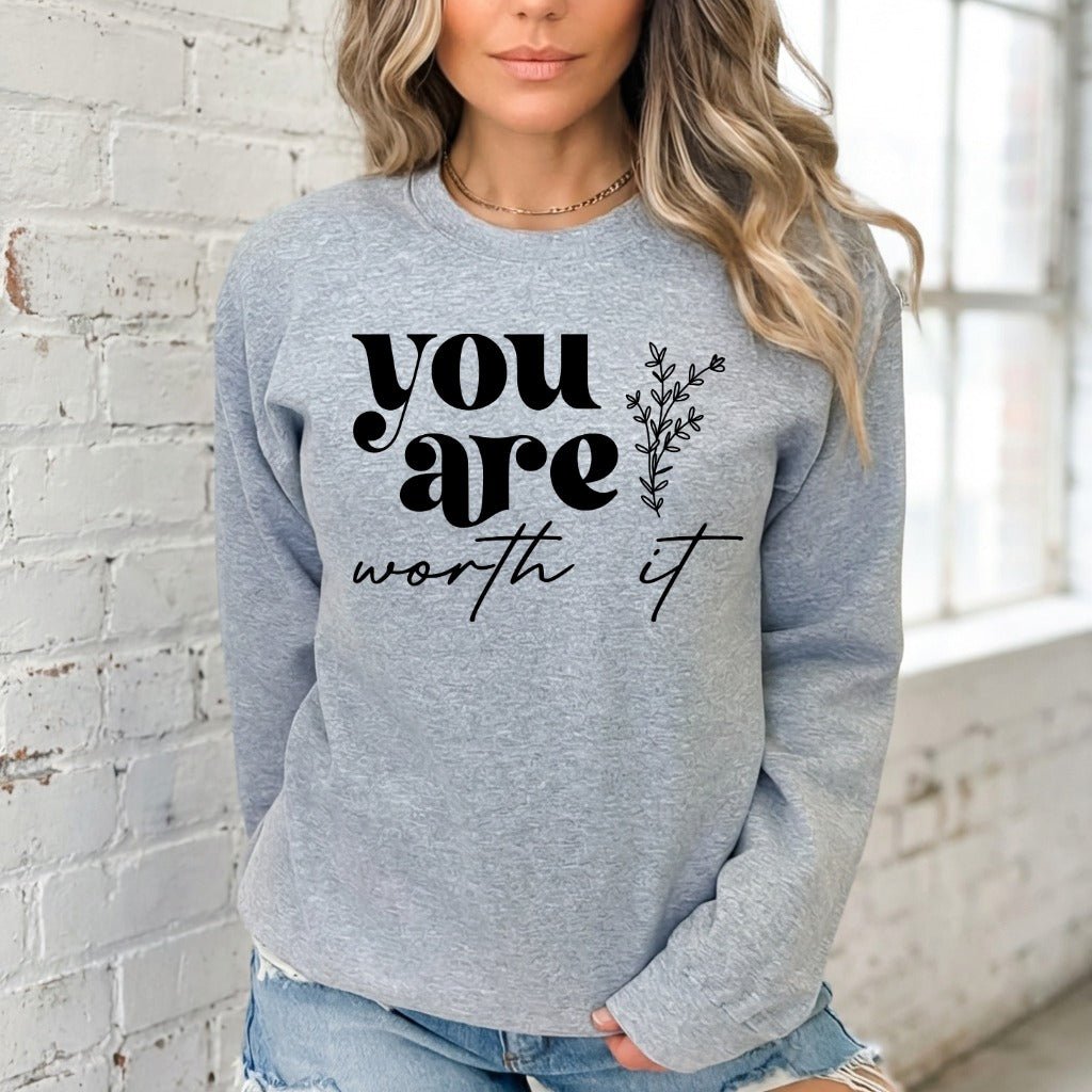 You Are Worth It | Affirmation & Grace Sweatshirt - Luckets.com