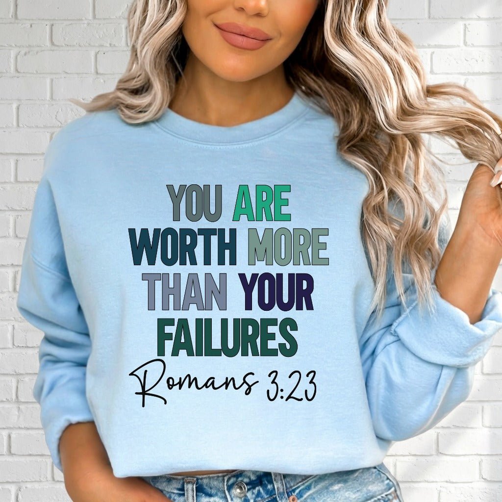 You Are Worth More Roman's 3:23 | Divine Value & Scripture Sweatshirt - Luckets.com