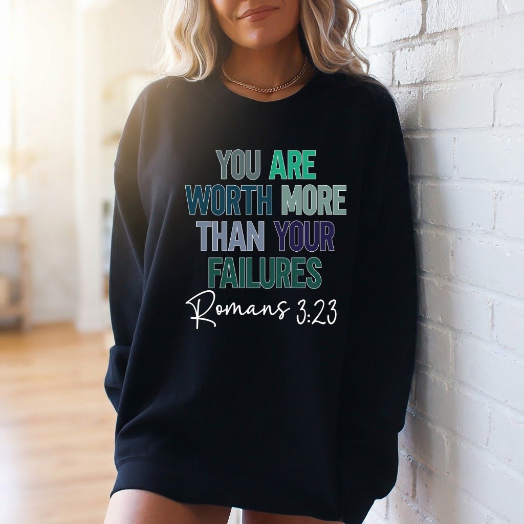 You Are Worth More Roman's 3:23 | Divine Value & Scripture Sweatshirt - Luckets.com
