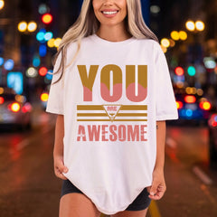 You Awesome Retro Diy Retro Ready to Press DTF Transfer for Dtf
