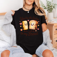 You Butter Bread Love Valentine Funny Ready to Press DTF Transfer for Dtf