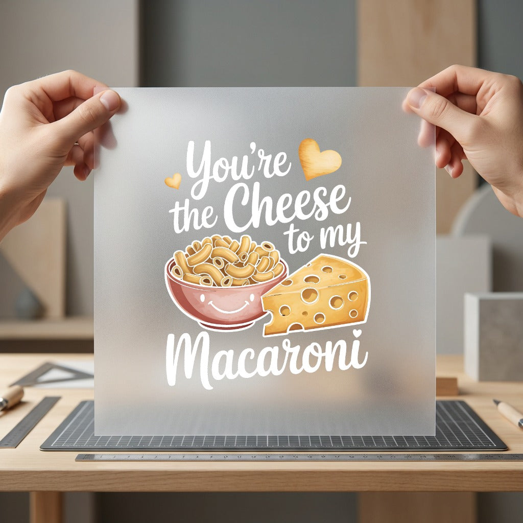 You Cheese Macaroni Food Valentine Funny Ready to Press DTF Transfer for Dtf