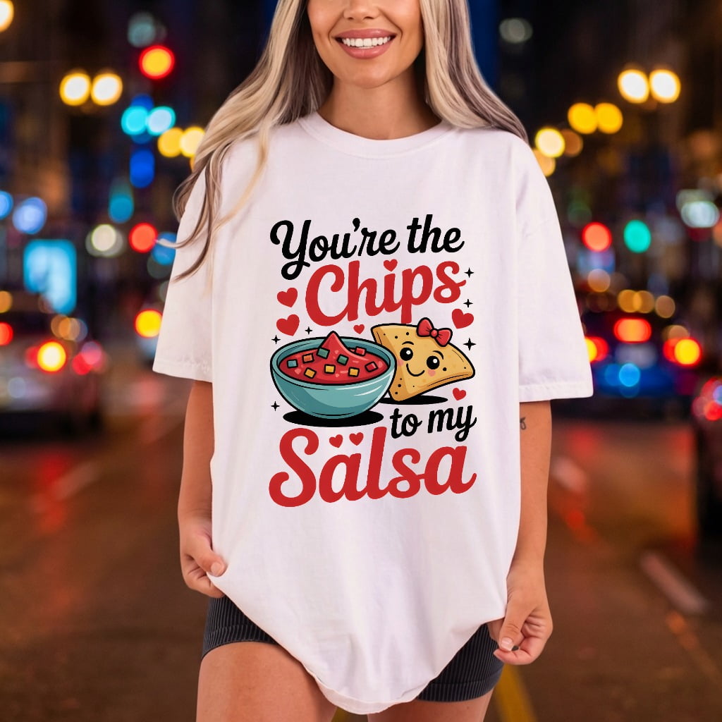 You Chips Salsa Valentine Valentine Ready to Press DTF Transfer for Dtf
