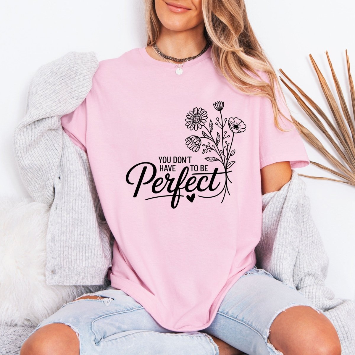 You Don't Have to Be Perfect | Grace & Acceptance Tee - Luckets.com