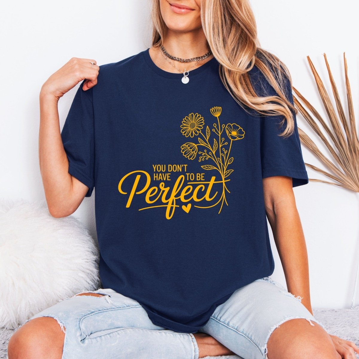 You Don't Have to Be Perfect | Grace & Acceptance Tee - Luckets.com